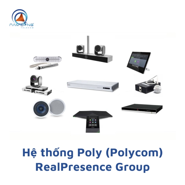 Hệ thống Poly RealPresence Group - Thiết Bị Họp Trực Tuyến, Hội Nghị Truyền Hình - Công Ty CP Viễn Thông Nam Long